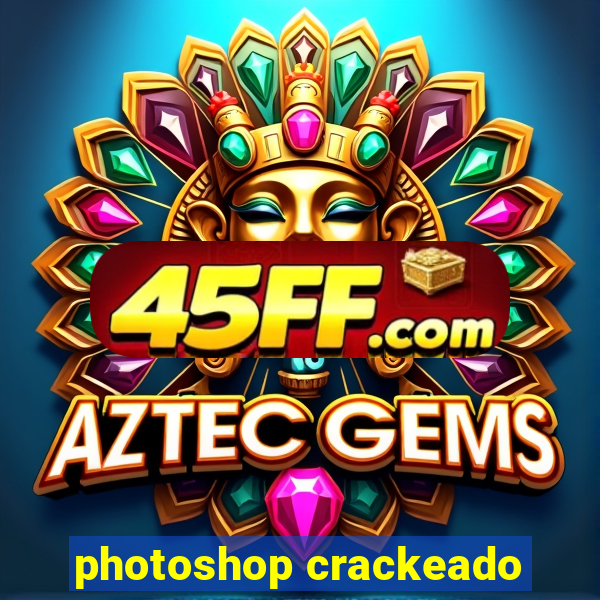 photoshop crackeado
